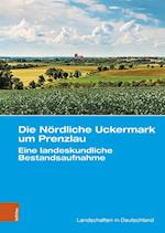 Die Nördliche Uckermark um Prenzlau