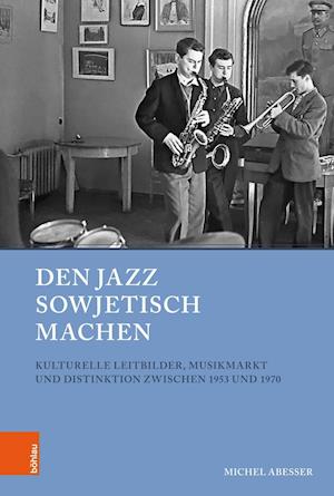 Den Jazz Sowjetisch Machen