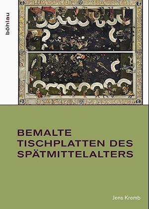 Bemalte Tischplatten Des Spatmittelalters