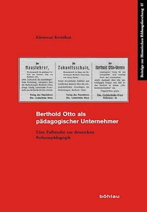 Berthold Otto ALS Padagogischer Unternehmer