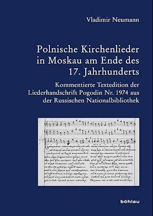 Polnische Kirchenlieder in Moskau Am Ende Des 17. Jahrhunderts