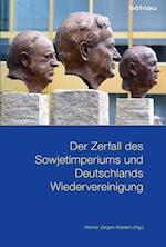 Der Zerfall Des Sowjetimperiums Und Deutschlands Wiedervereinigung