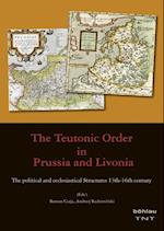 The Teutonic Order in Prussia and Livonia