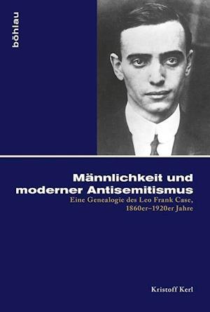 Mannlichkeit Und Moderner Antisemitismus