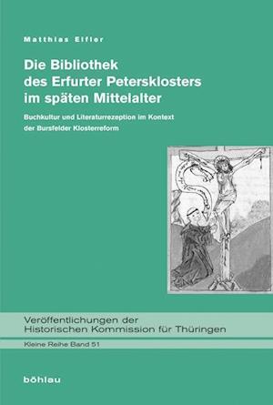 Die Bibliothek Des Erfurter Petersklosters Im Spaten Mittelalter