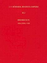 Die Regesten Des Kaiserreichs Unter Heinrich IV. 1056 (1050)-1106