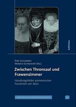 Zwischen Thronsaal und Frawenzimmer