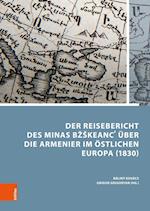 Der Reisebericht Des Minas Bzskeanc Uber Die Armenier Im Ostlichen Europa (1830)