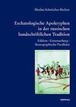 Eschatologische Apokryphen in Der Russischen Handschriftlichen Tradition. Edition - Untersuchung - Ikonographische Parallelen