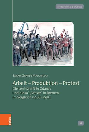 Arbeit - Produktion - Protest