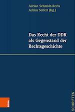 Das Recht der DDR als Gegenstand der Rechtsgeschichte