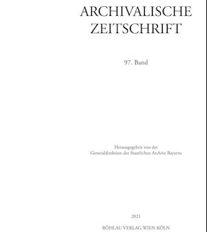 Archivalische Zeitschrift 97 (2021)