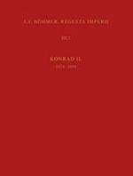 Die Regesten Des Kaiserreiches Unter Konrad II. 1024-1039