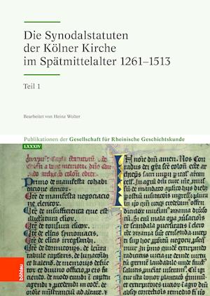 Die Synodalstatuten der Kölner Kirche im Spätmittelalter 1261-1513