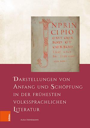 Darstellungen von Anfang und Schöpfung in der frühesten volkssprachlichen Literatur