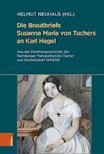 Die Brautbriefe Susanna Maria von Tuchers an Karl Hegel