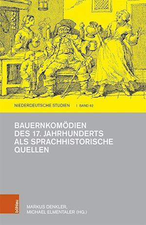 Bauernkomödien des 17. Jahrhunderts als sprachhistorische Quellen