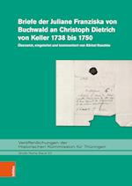 Briefe der Juliane Franziska von Buchwald an Christoph Dietrich von Keller 1738 bis 1750