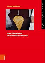 Das Wissen der unterschätzten Kunst