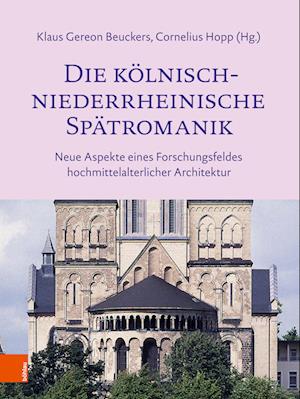 Die kölnisch-niederrheinische Spätromanik