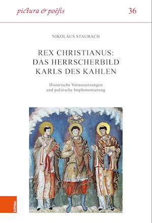 Rex christianus: Das Herrscherbild Karls des Kahlen