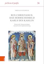 Rex christianus: Das Herrscherbild Karls des Kahlen