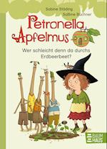 Petronella Apfelmus Erstleser 2.  Wer schleicht denn da durchs Erdbeerbeet?