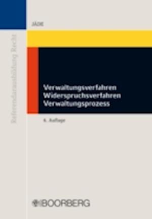 Verwaltungsverfahren - Widerspruchsverfahren - Verwaltungsprozess