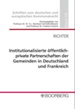 Institutionalisierte öffentlich-private Partnerschaften der Gemeinden in Deutschland und Frankreich