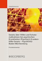 Gesetz uber Hilfen und Schutzmanahmen bei psychischen Krankheiten (Psychisch-Kranken-Hilfe-Gesetz - PsychKHG) Baden-Wurttemberg