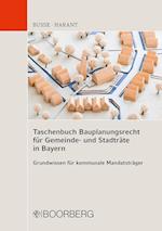 Taschenbuch Bauplanungsrecht für Gemeinde- und Stadträte in Bayern