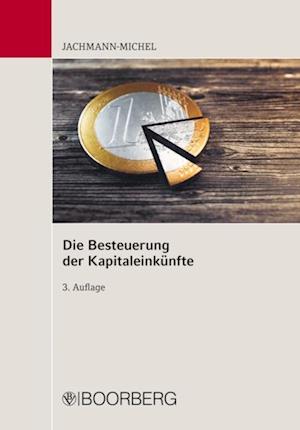 Die Besteuerung der Kapitaleinkünfte