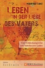 Leben in der Liebe des Vaters