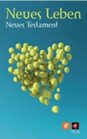 Neues Leben. Die Bibel – Neues Testament