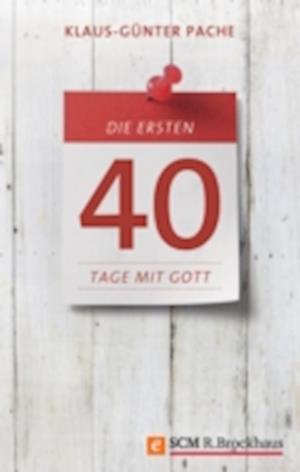 Die ersten 40 Tage mit Gott