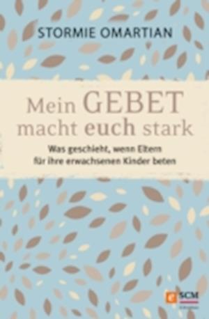 Mein Gebet macht euch stark