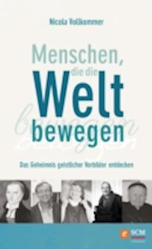 Menschen, die die Welt bewegen