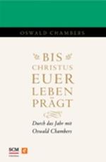 Bis Christus euer Leben prägt