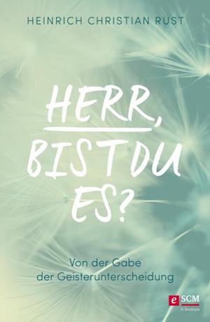 Herr, bist du es?