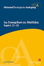 Das Evangelium des Matthäus, Kapitel 15-28