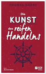 Die Kunst des reifen Handelns