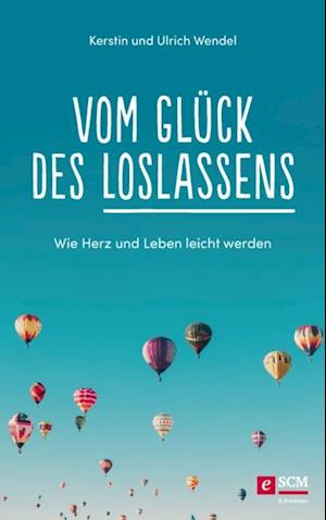 Vom Glück des Loslassens