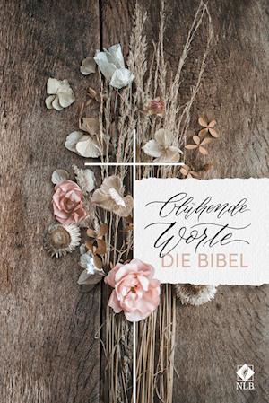 Blühende Worte. Die Bibel