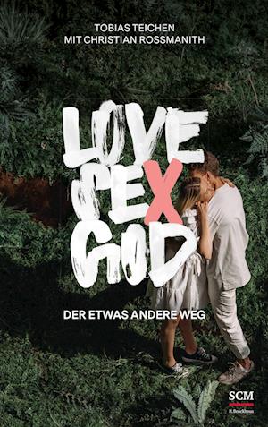 Love, Sex, God