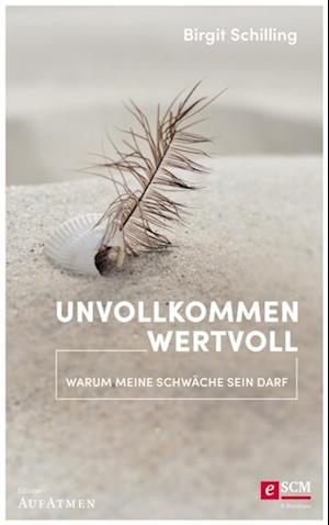 Unvollkommen wertvoll