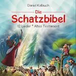 Die Schatzbibel - 12 neue Lieder aus dem Alten Testament