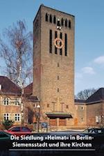 Die Siedlung 'Heimat' in Berlin-Siemensstadt und ihre Kirchen