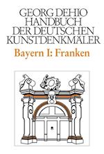 Dehio - Handbuch der deutschen Kunstdenkmäler / Bayern Bd. 1 Franken
