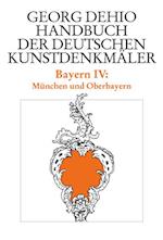 Dehio - Handbuch der deutschen Kunstdenkmäler / Bayern Bd. 4