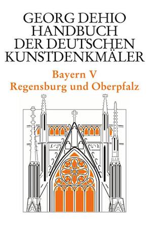 Dehio - Handbuch der deutschen Kunstdenkmaler / Bayern Bd. 5